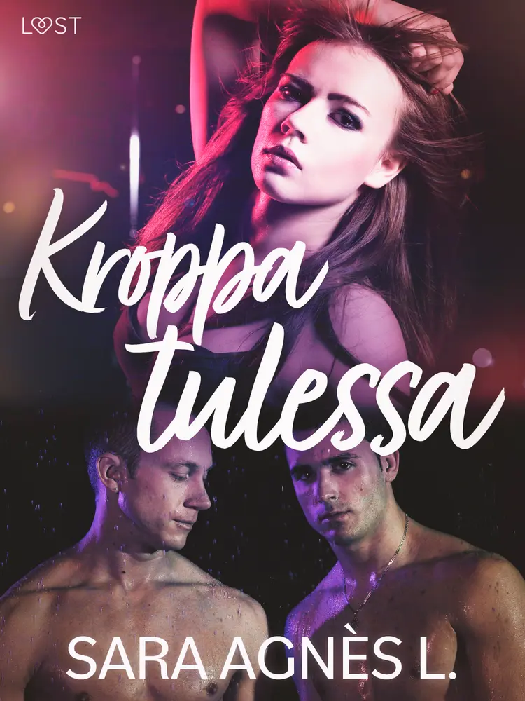 Kroppa tulessa - eroottinen novelli af Sara Agnès L
