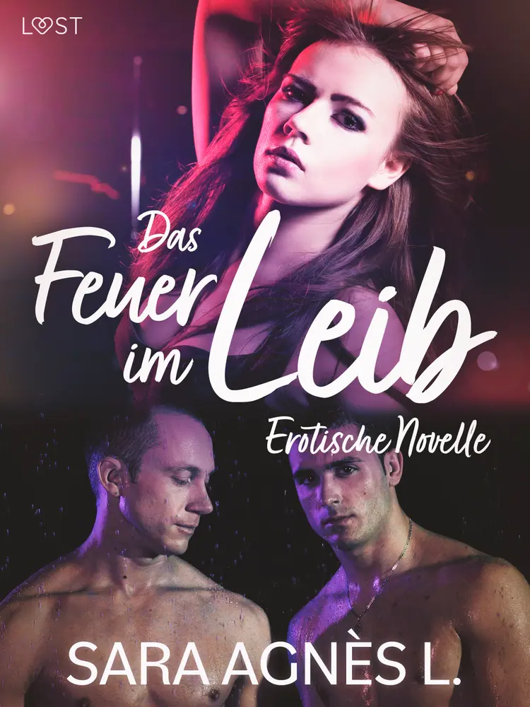 Das Feuer im Leib - Erotische Novelle af Sara Agnès L
