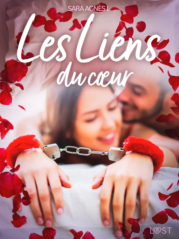Les Liens du cœur - Une nouvelle érotique af Sara Agnès L