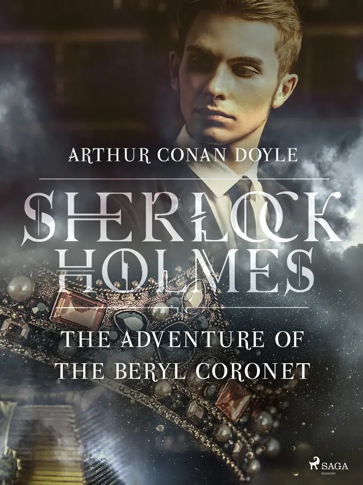 The Adventure of the Beryl Coronet af Arthur Conan Doyle