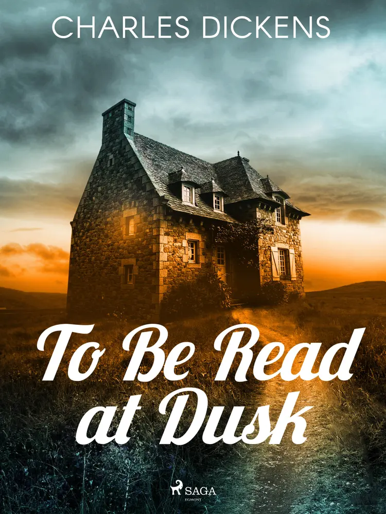 To Be Read at Dusk af Charles Dickens
