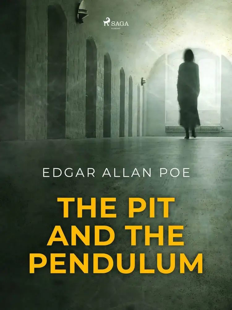 The Pit and the Pendulum af Edgar Allan Poe