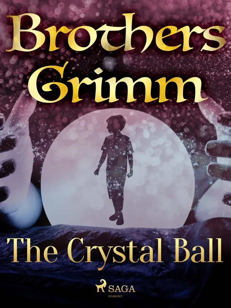 The Crystal Ball af Brothers Grimm