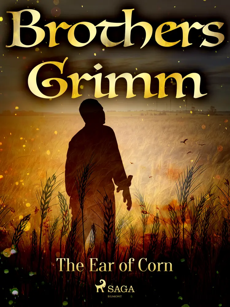 The Ear of Corn af Brothers Grimm