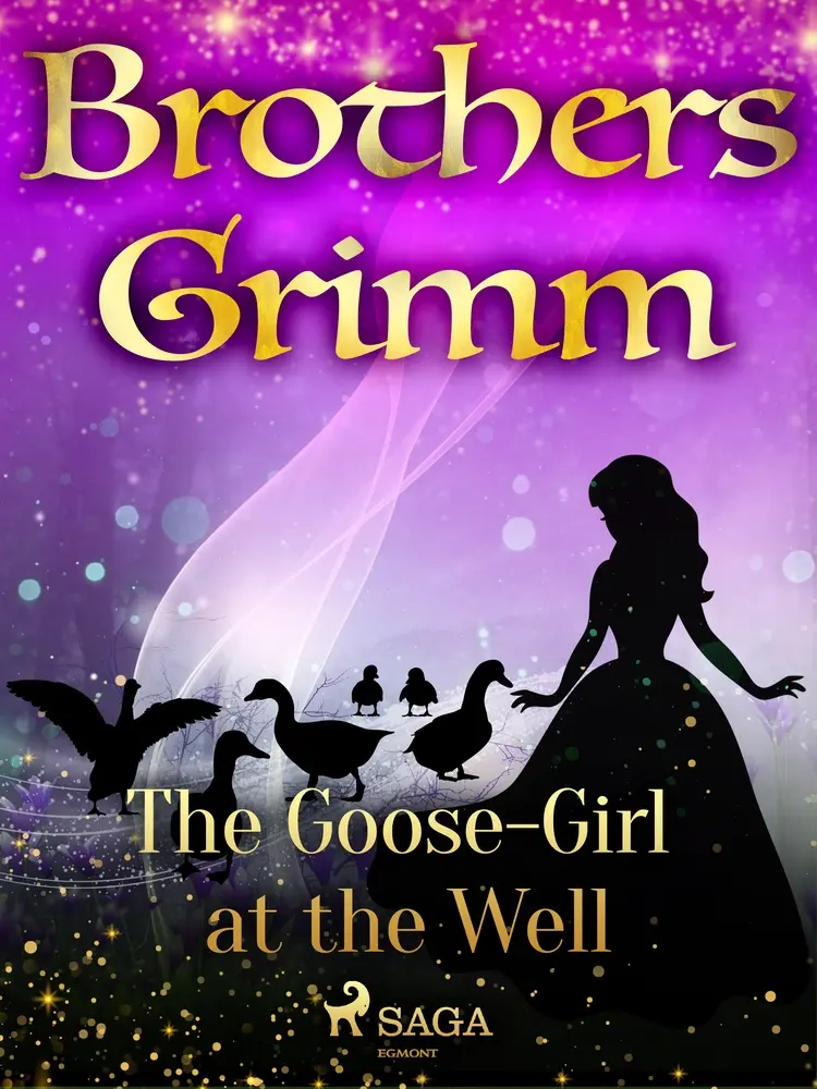 The Goose-Girl at the Well af Brothers Grimm