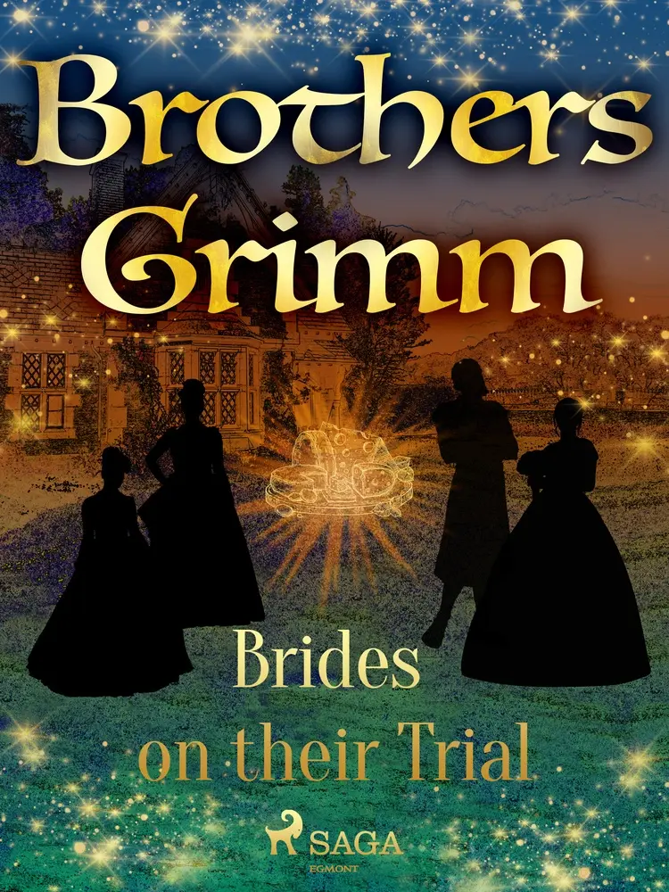 Brides on their Trial af Brothers Grimm