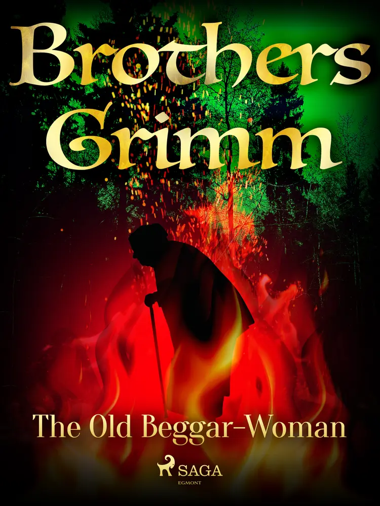 The Old Beggar-Woman af Brothers Grimm