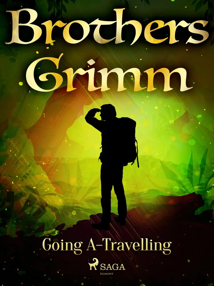 Going A-Travelling af Brothers Grimm