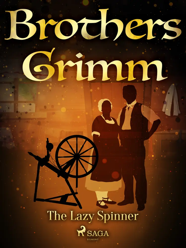 The Lazy Spinner af Brothers Grimm
