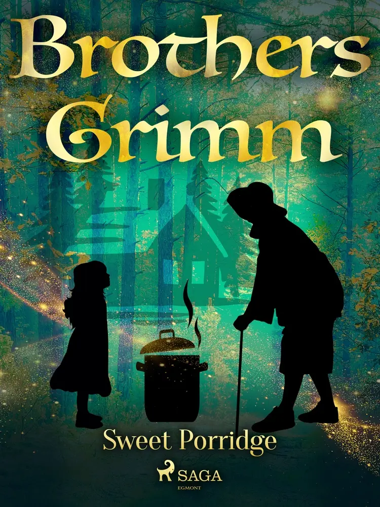 Sweet Porridge af Brothers Grimm