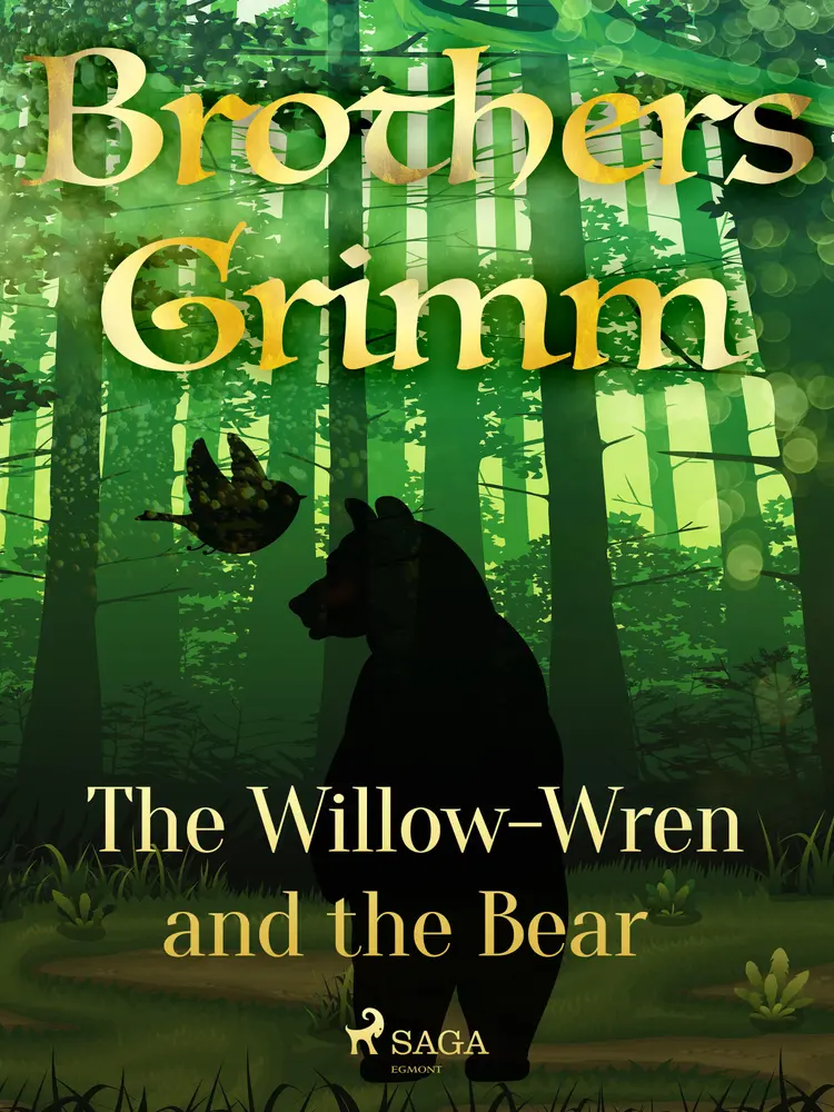 The Willow-Wren and the Bear af Brothers Grimm