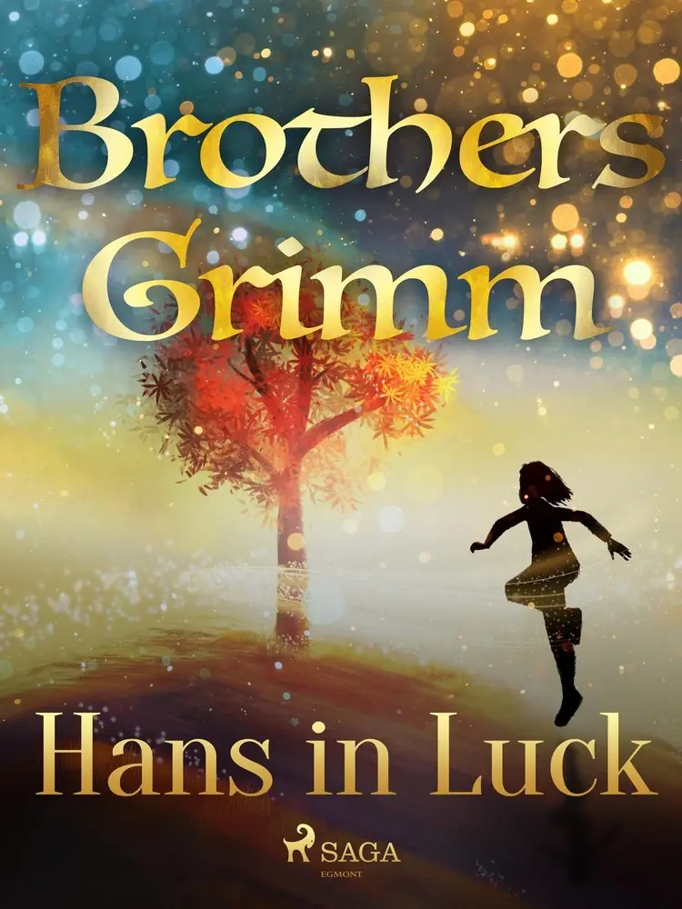 Hans in Luck af Brothers Grimm