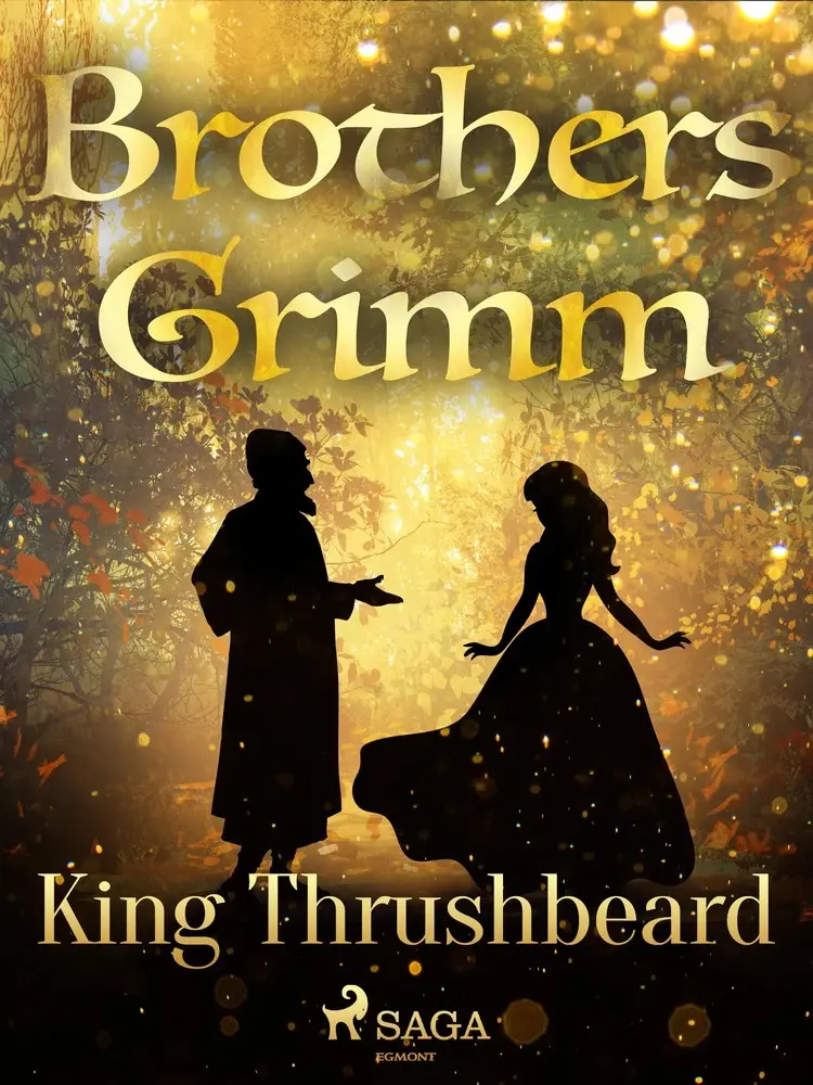 King Thrushbeard af Brothers Grimm