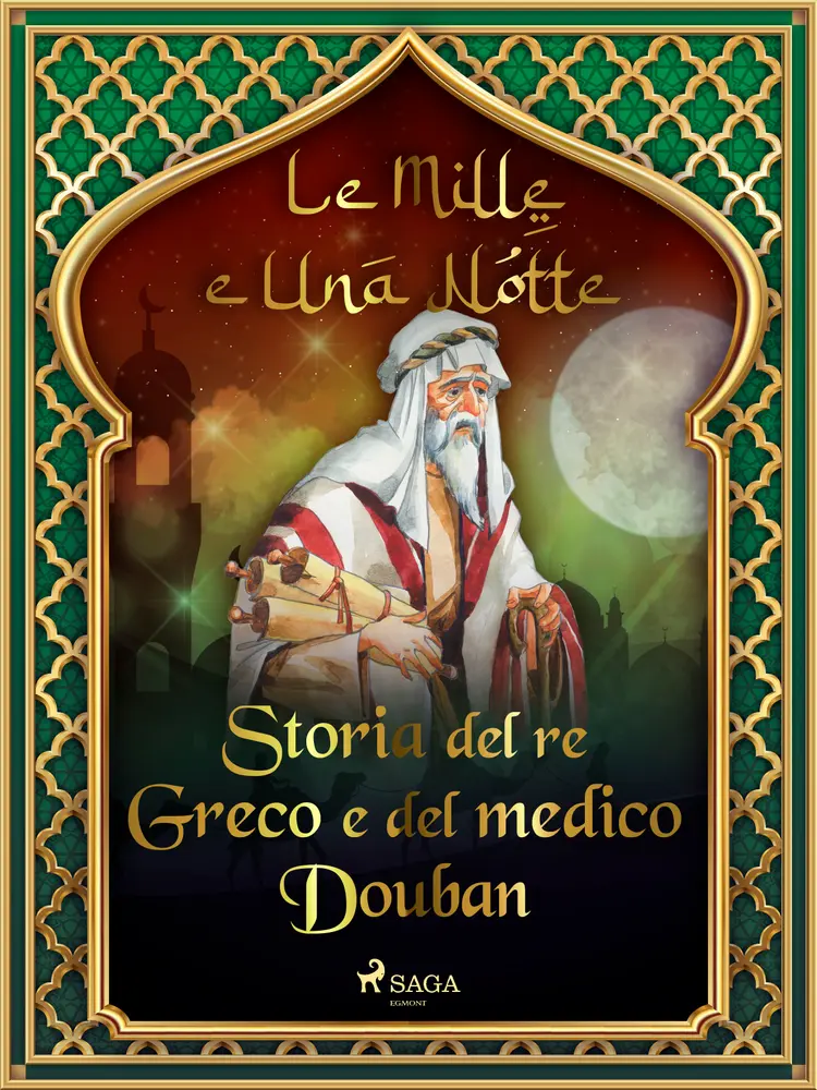 Storia del re Greco e del medico Douban af – Le Mille E Una Notte