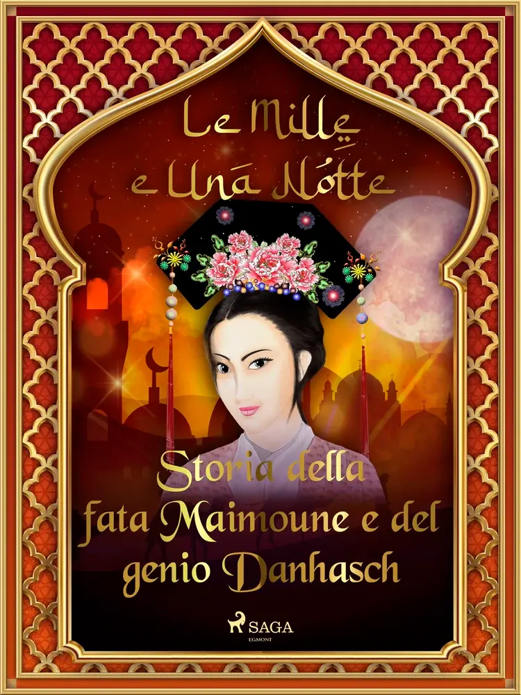 Storia della fata Maimoune e del genio Danhasch (Le Mille e Una Notte 42) af – Le Mille E Una Notte