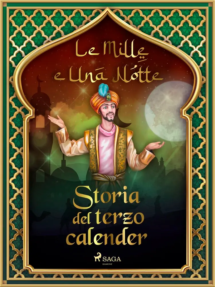 Storia del terzo calender af – Le Mille E Una Notte