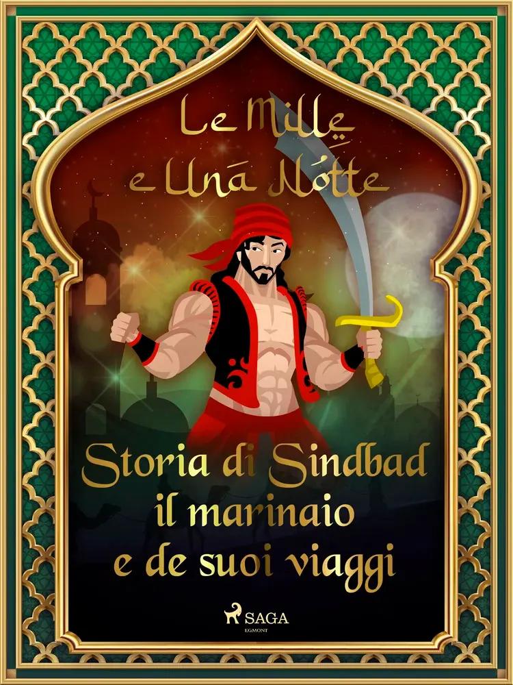 Storia di Sindbad il marinaio e de suoi viaggi af – Le Mille E Una Notte