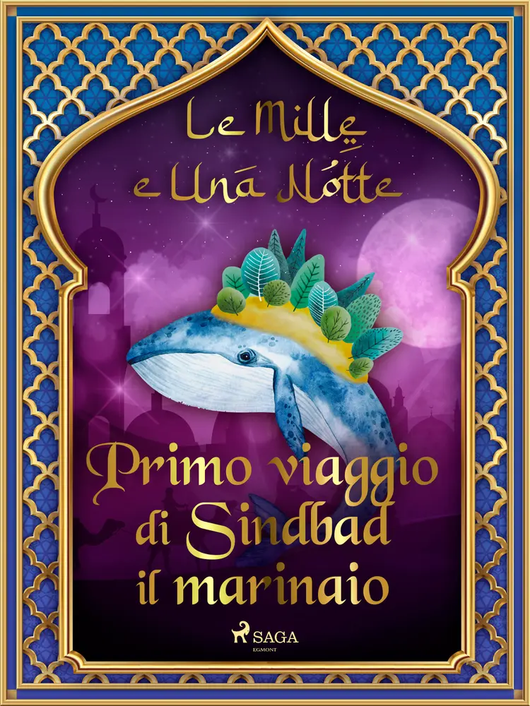 Primo viaggio di Sindbad il marinaio af – Le Mille E Una Notte