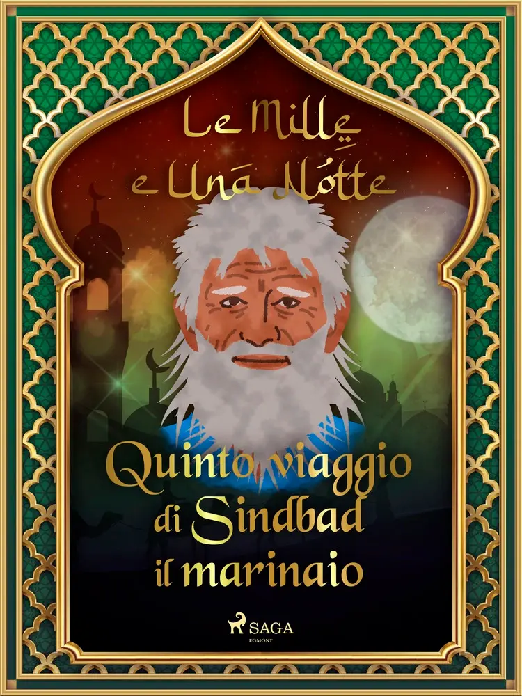Quinto viaggio di Sindbad il marinaio af – Le Mille E Una Notte
