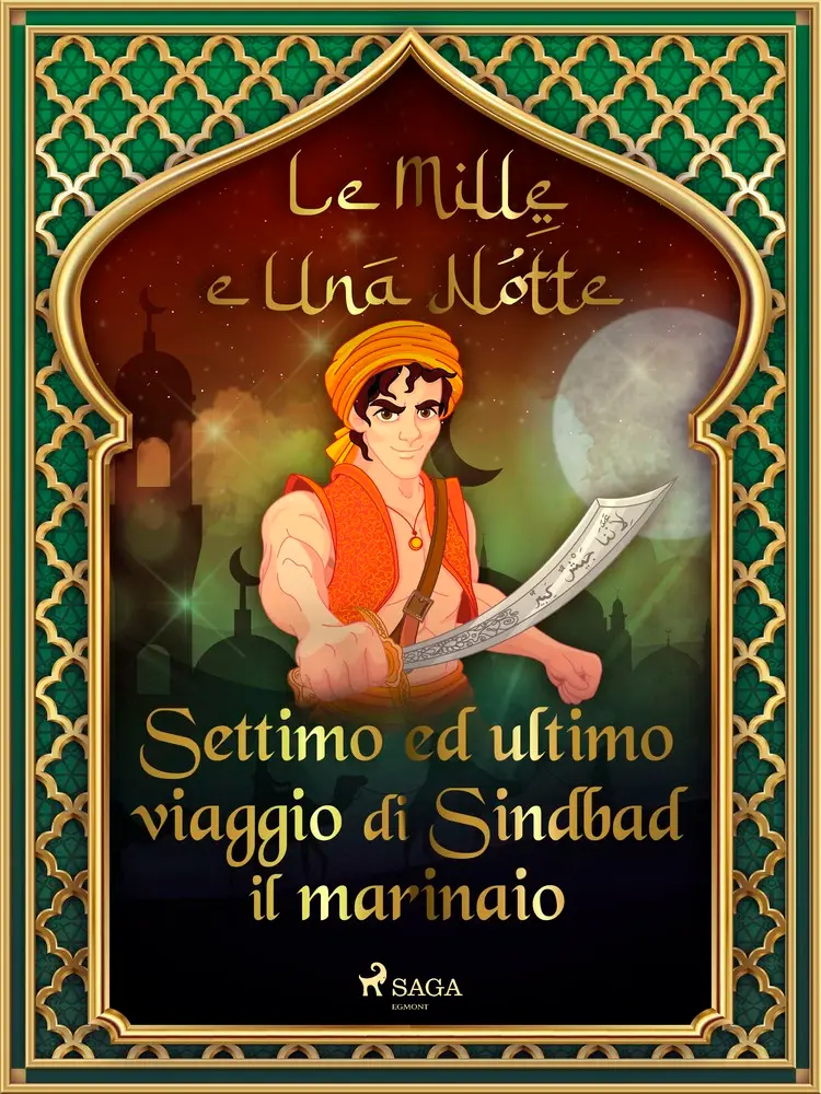 Settimo ed ultimo viaggio di Sindbad il marinaio af – Le Mille E Una Notte