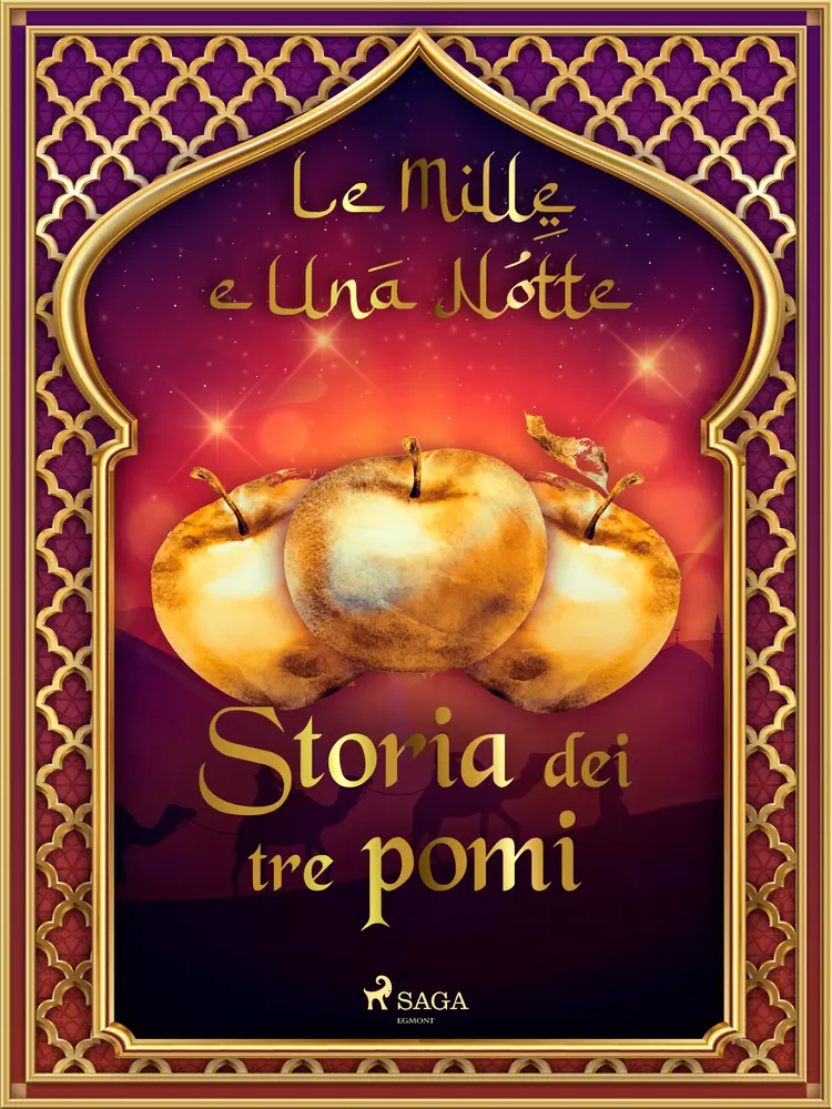 Storia dei tre pomi af – Le Mille E Una Notte