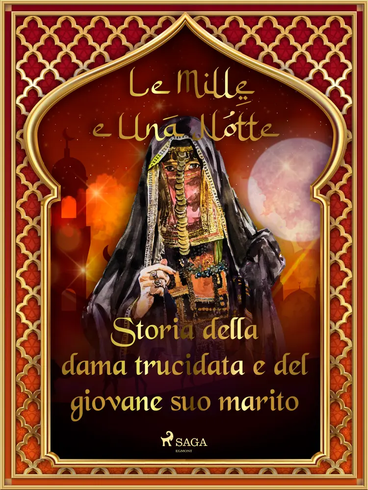 Storia della dama trucidata e del giovane suo marito af – Le Mille E Una Notte