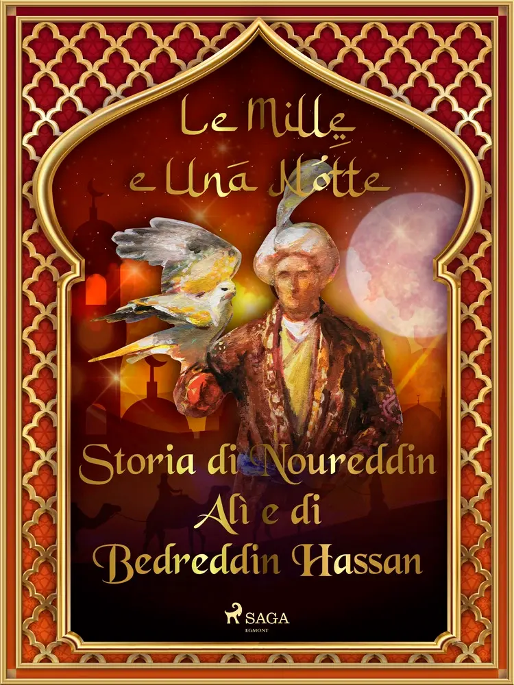 Storia di Noureddin Alì e di Bedreddin Hassan af – Le Mille E Una Notte