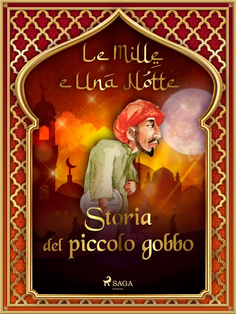 Storia del piccolo gobbo af – Le Mille E Una Notte