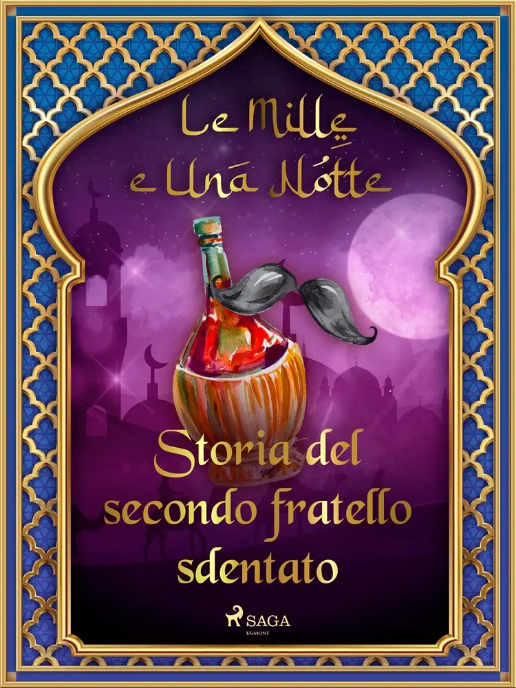 Storia del secondo fratello sdentato af – Le Mille E Una Notte