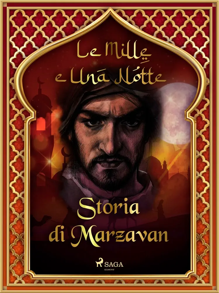 Storia di Marzavan (Le Mille e Una Notte 43) af – Le Mille E Una Notte