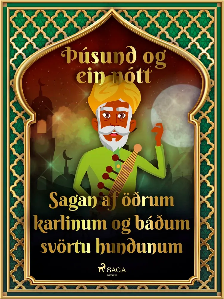 Sagan af öðrum karlinum og báðum svörtu hundunum (Þúsund og ein nótt 5) af – Ýmsir