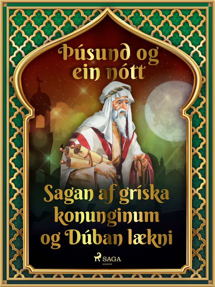 Sagan af gríska konunginum og Dúban lækni (Þúsund og ein nótt 8) af – Ýmsir