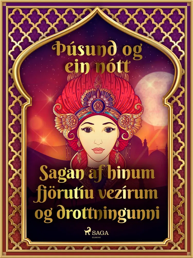 Sagan af hinum fjörutíu vezírum og drottningunni (Þúsund og ein nótt 9) af – Ýmsir