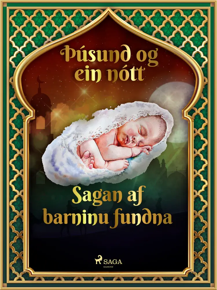 Sagan af barninu fundna (Þúsund og ein nótt 13) af – Ýmsir