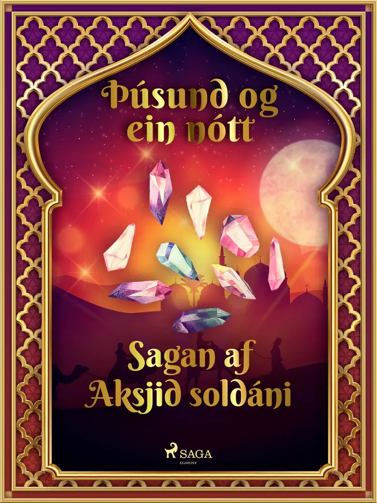 Sagan af Aksjid soldáni (Þúsund og ein nótt 17) af – Ýmsir