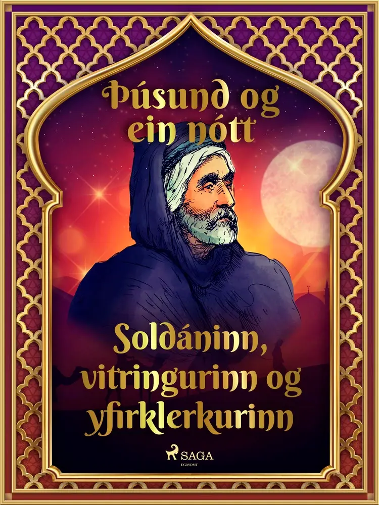 Soldáninn, vitringurinn og yfirklerkurinn (Þúsund og ein nótt 19) af – Ýmsir