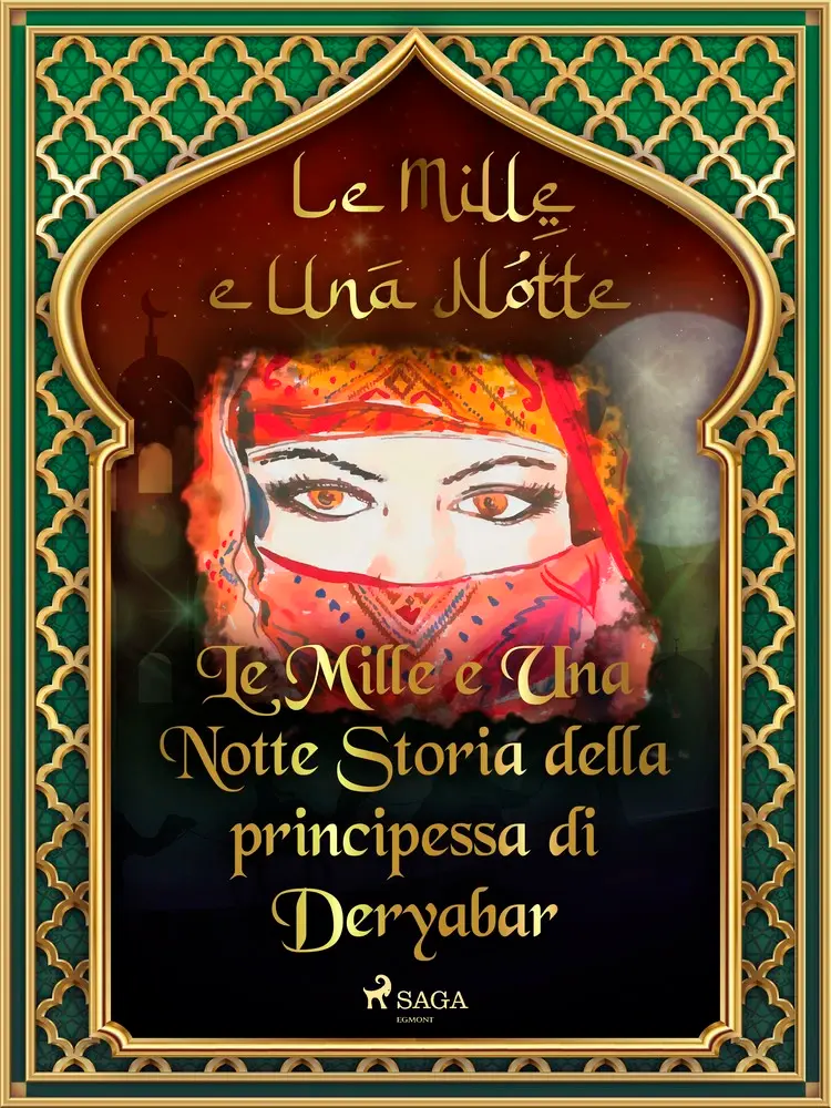 Storia della principessa di Deryabar (Le Mille e Una Notte 51) af – Le Mille E Una Notte