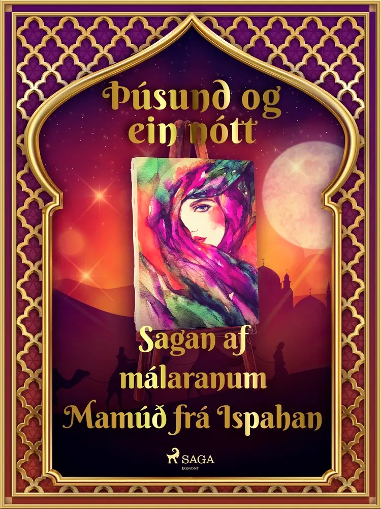 Sagan af málaranum Mamúð frá Ispahan (Þúsund og ein nótt 25) af – Ýmsir