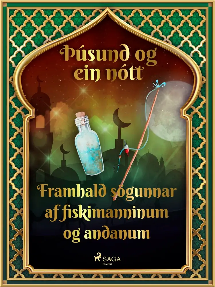 Framhald sögunnar af fiskimanninum og andanum (Þúsund og ein nótt 27) af – Ýmsir