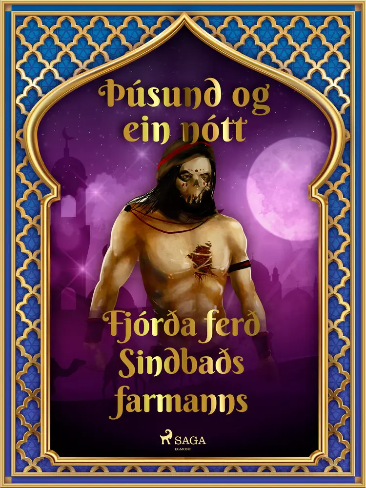 Fjórða ferð Sindbaðs farmanns (Þúsund og ein nótt 40) af – Ýmsir