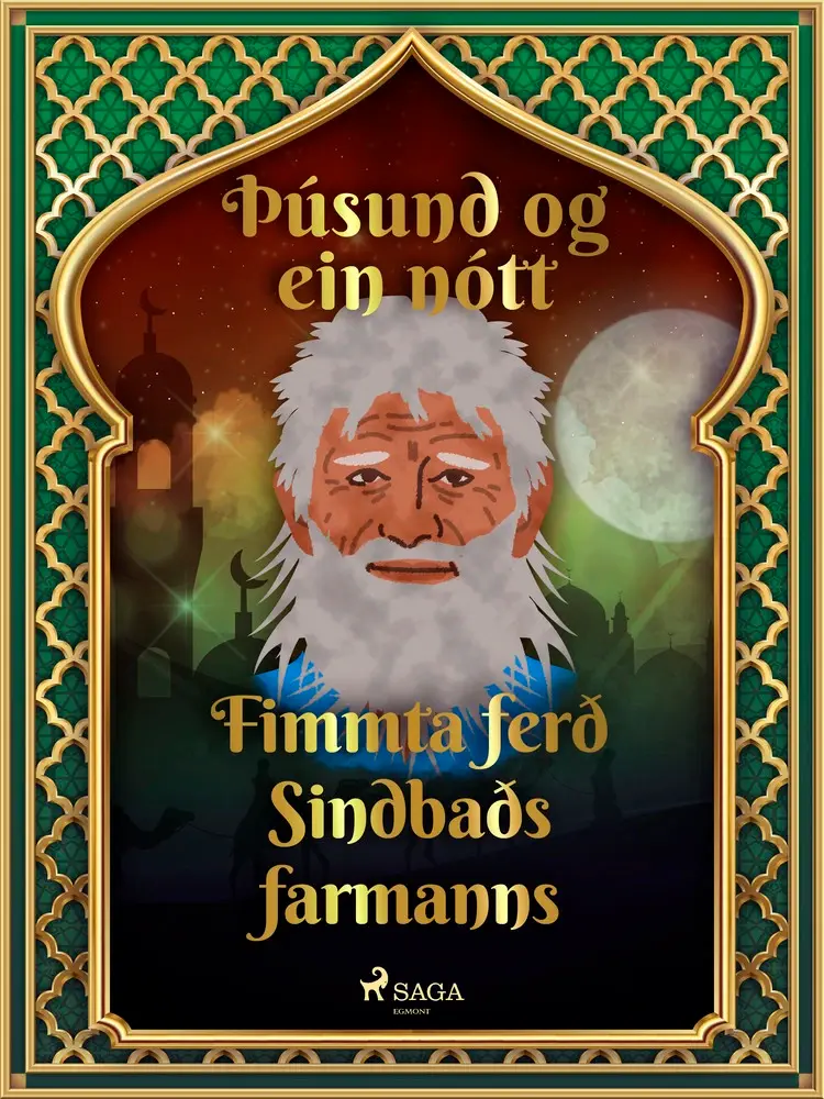 Fimmta ferð Sindbaðs farmanns (Þúsund og ein nótt 41) af – Ýmsir