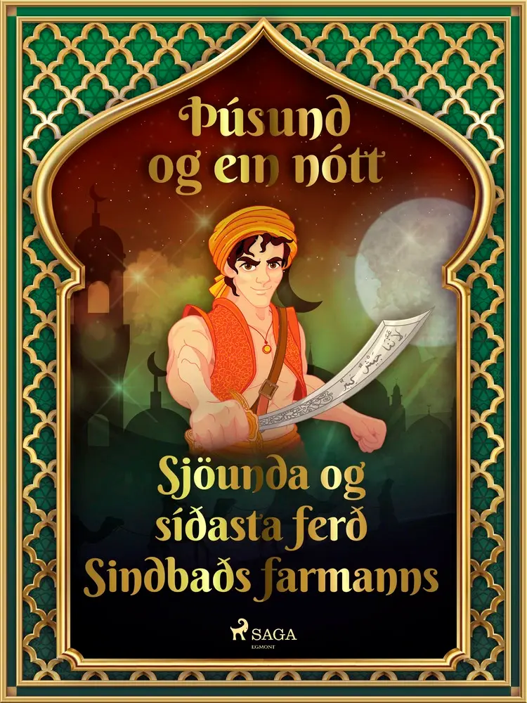 Sjöunda og síðasta ferð Sindbaðs farmanns (Þúsund og ein nótt 43) af – Ýmsir