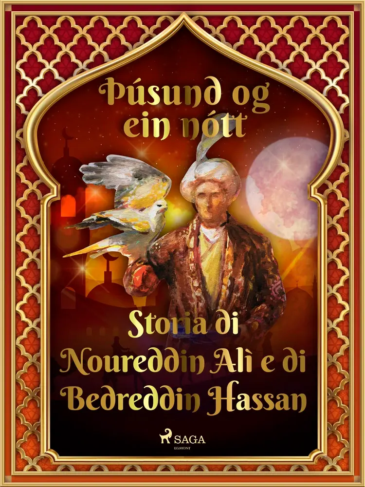 Sagan af Núreddín Alí og Bedreddín Hassan (Þúsund og ein nótt 46) af – Ýmsir