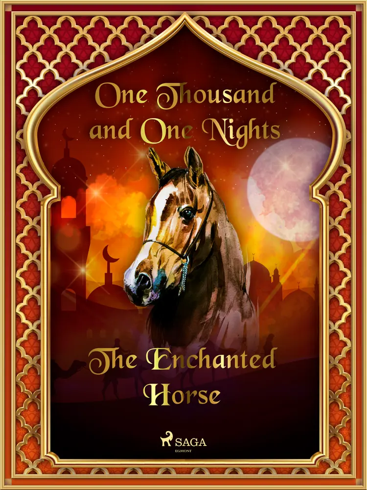 The Enchanted Horse af One Thousand and One Nights