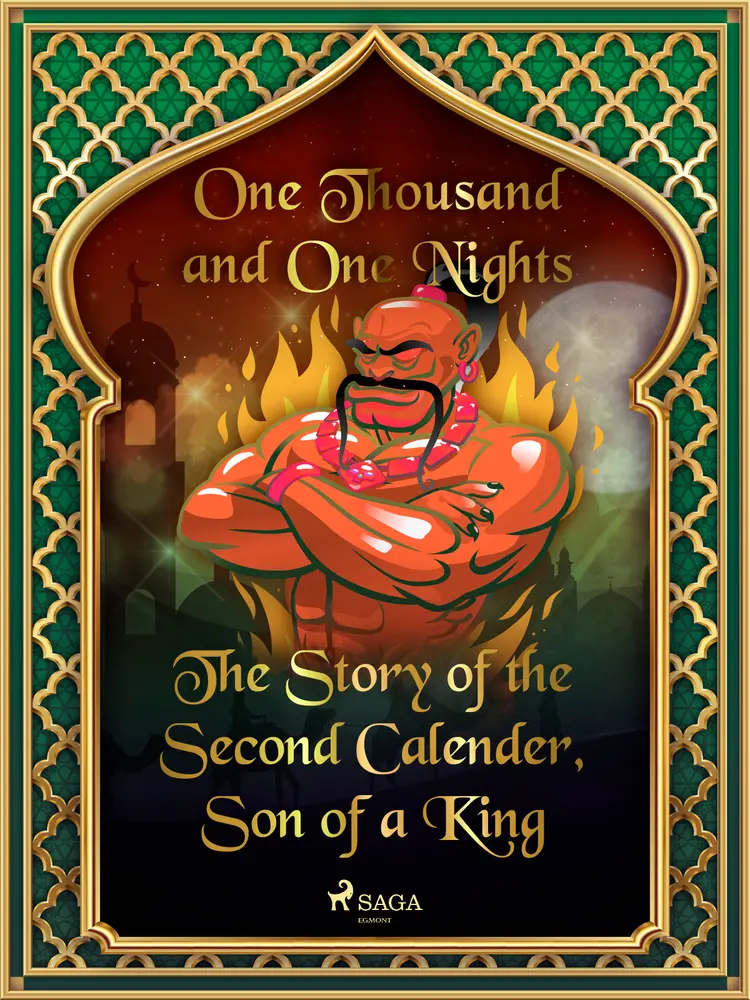 The Story of the Second Calender, Son of a King af One Thousand and One Nights