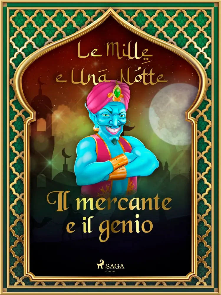 Il mercante e il genio af – Le Mille E Una Notte