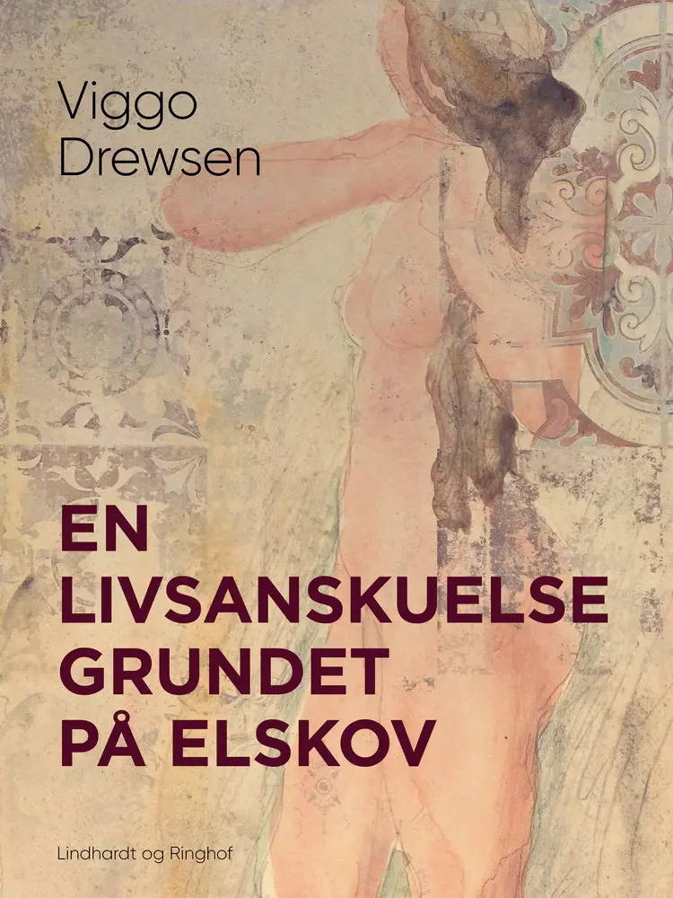 En livsanskuelse grundet på elskov af Viggo Drewsen