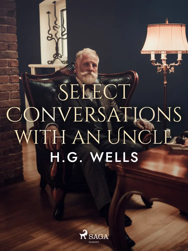 Select Conversations with an Uncle af H. G. Wells