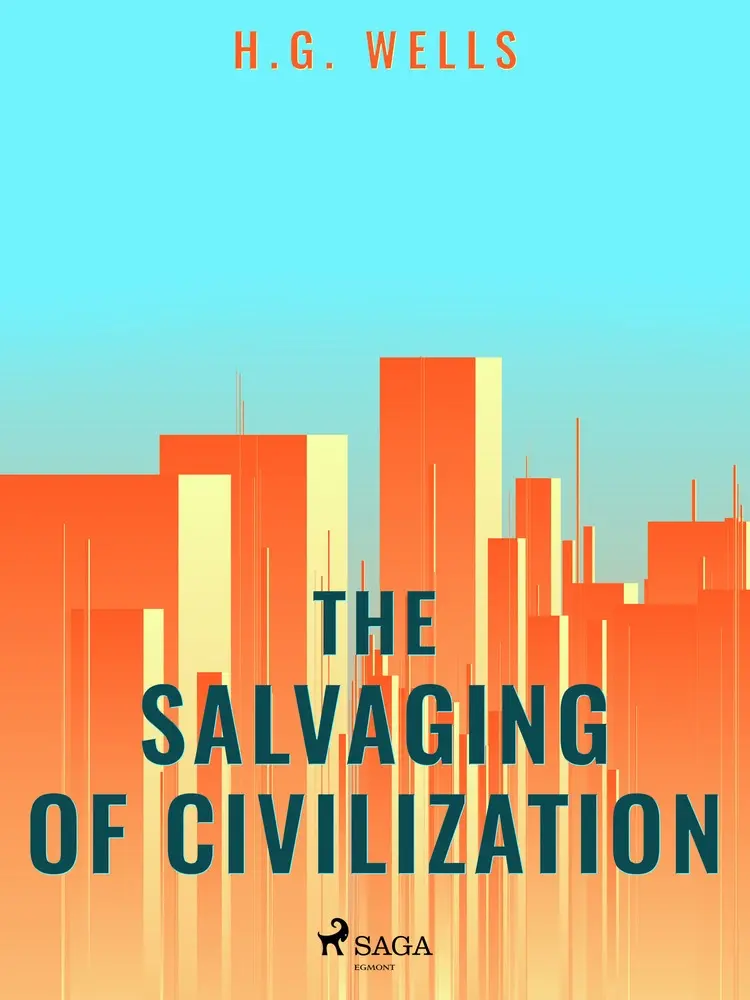 The Salvaging of Civilization af H. G. Wells