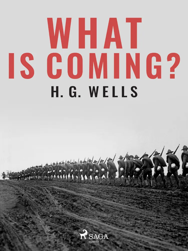 What is Coming? af H. G. Wells